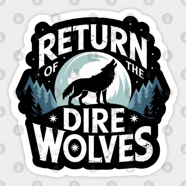 Dire-Wolf Sticker by Creatifly Graphic Tees